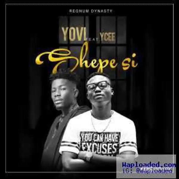 Yovi - Shepe Si ft. Ycee